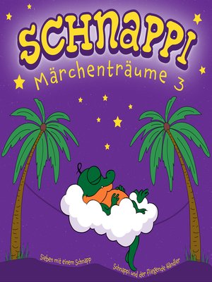 cover image of Schnappi Märchenträume, 3